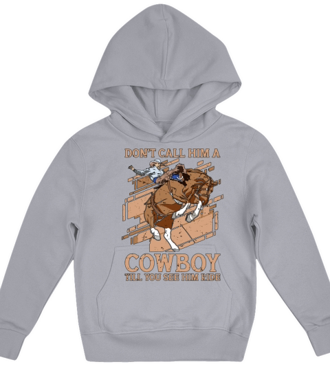 Bareback Riding Dont Call Him A Wild West Rodeo Kids Hoodie
