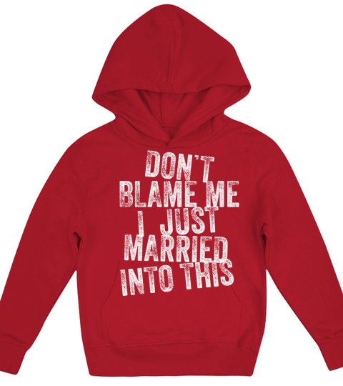 Dont Blame Me I Married Into This Vintage Funny Kids Hoodie