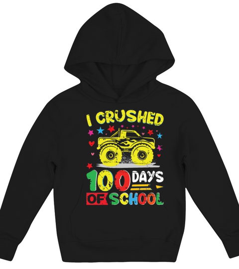 I Crushed 100 Days Of School T-Shirt Monster Truck Kids Hoodie