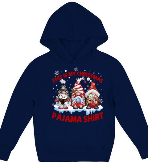 This is my Christmas pajamas Gnomes Tee Shirt Coup Kids Hoodie