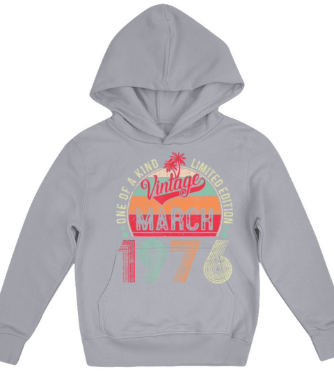 Vintage 47 Year Old March 1976 Limited Edition Kids Hoodie