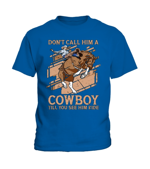Bareback Riding Dont Call Him A Wild West Rodeo Kids T-Shirt