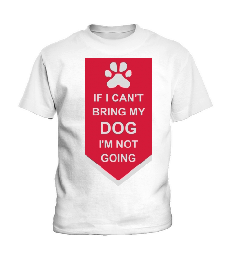 bring my dog quote Kids T-Shirt