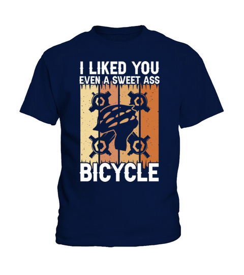 I Liked You Even A Sweet Ass Bicycle Kids T-Shirt
