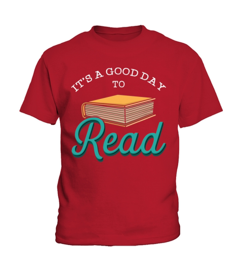 Its A Good Day To Read Books Bookish Repel Reader Kids T-Shirt