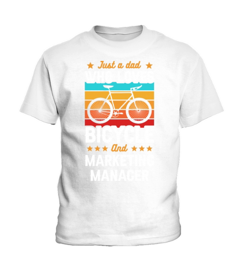 Just A Dad Who Loves Bicycle And Marketing Manager Kids T-Shirt
