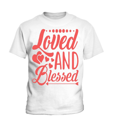 Loved And Blessed Couple Lover Heart Romance Valen Kids T-Shirt