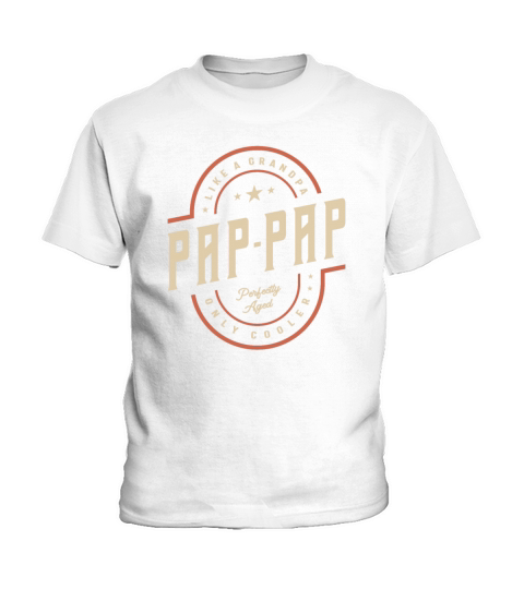 Pap-Pap Like a Grandpa Only Cooler Funny Kids T-Shirt