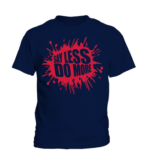 say less do more Kids T-Shirt