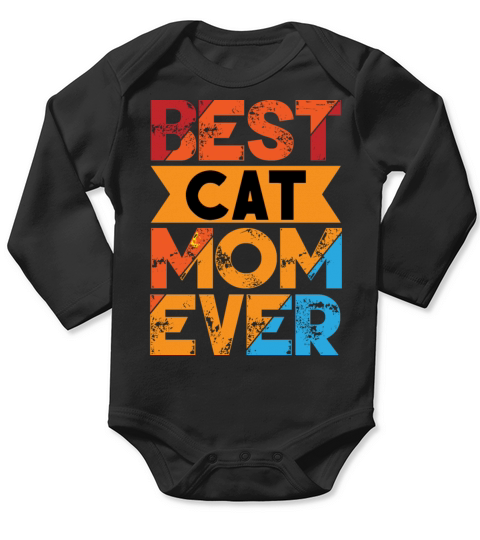 Best Cat Mom Ever Cat Funny Gift Long Sleeve Baby One-Piece