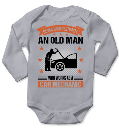 Car Mechanic Old Man Quote Men Gift Long Sleeve Baby One-Piece
