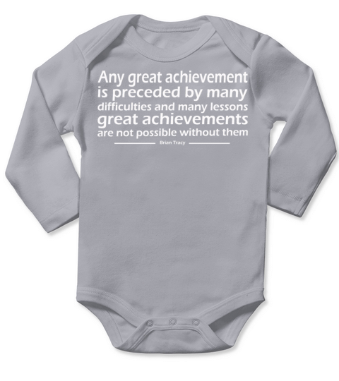 great achievement is preceded by many difficulties Long Sleeve Baby One-Piece