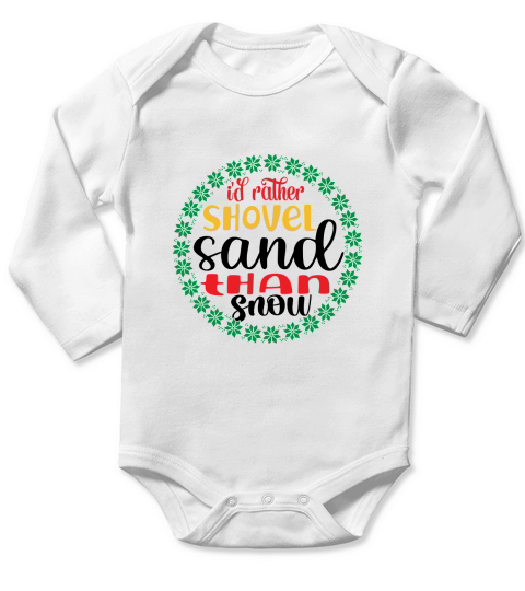 Id rather shovel sand  than snow mery christmas Long Sleeve Baby One-Piece