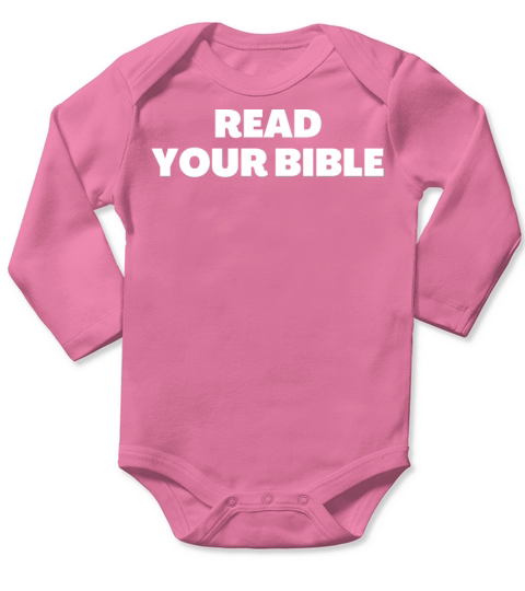 Read Your Bible - Christian Quotes Long Sleeve Baby One-Piece