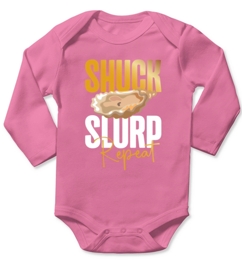 Shuck Slurp Repeat Oyster Shucking Buddy Seafood Long Sleeve Baby One-Piece