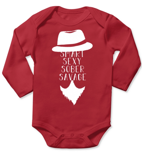 SMART SEXY SOBER SAVAGE Long Sleeve Baby One-Piece