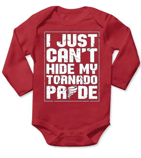 Tornadoes I Just Cant Hide Weather Tornado Chaser Long Sleeve Baby One-Piece