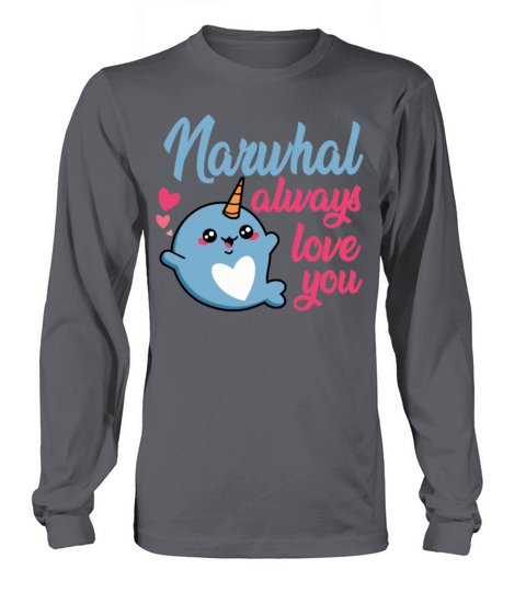 Funny Design for Valentines Day narwhal always lov Long sleeved Unisex