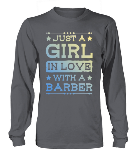 Girl in love with a Barber Long sleeved Unisex