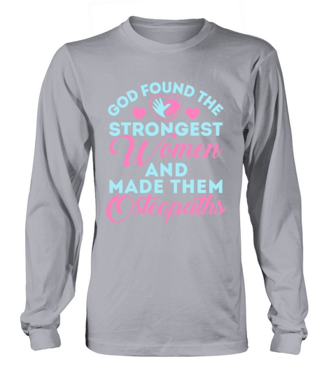 God Strongest Women Osteopath Osteopathy Long sleeved Unisex