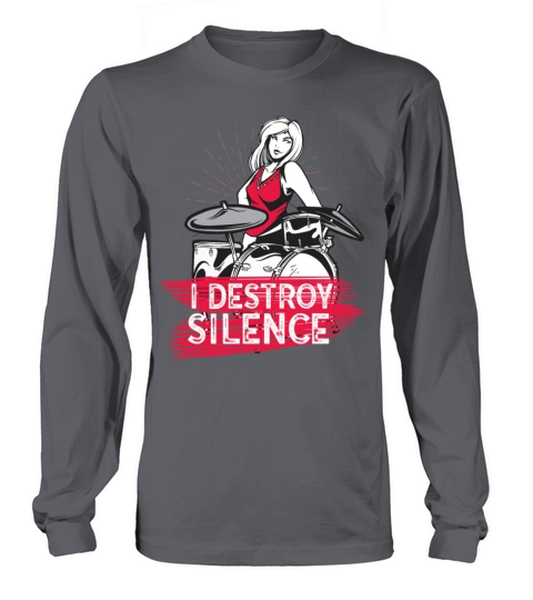 I Destroy Silence Drummer Band Music Beat Drum Long sleeved Unisex