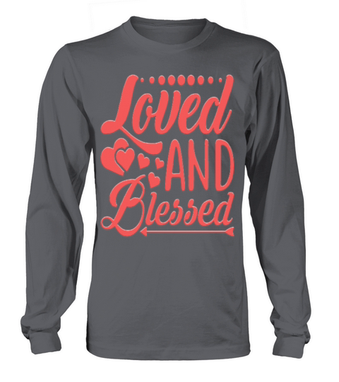 Loved And Blessed Couple Lover Heart Romance Valen Long sleeved Unisex