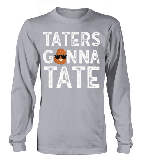 Taters Gonna Tate Potato Tater Tot Foodie Food Long sleeved Unisex