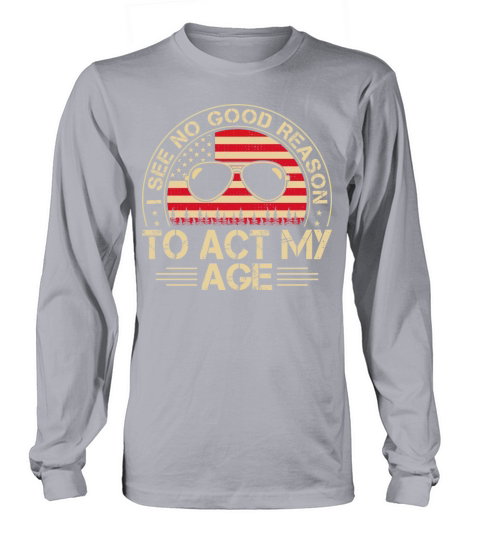Vintage Act My Age Funny Pun Sayings Adult Humors Long sleeved Unisex