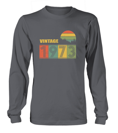 Vintage Since 1973 46th Years T-Shirt Gifts Long sleeved Unisex