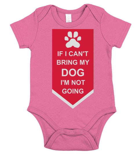 bring my dog quote Short Sleeve Baby One-Piece