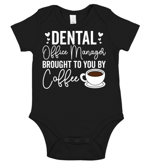 Dental Office Manager Quote For Coffee Lover Short Sleeve Baby One-Piece