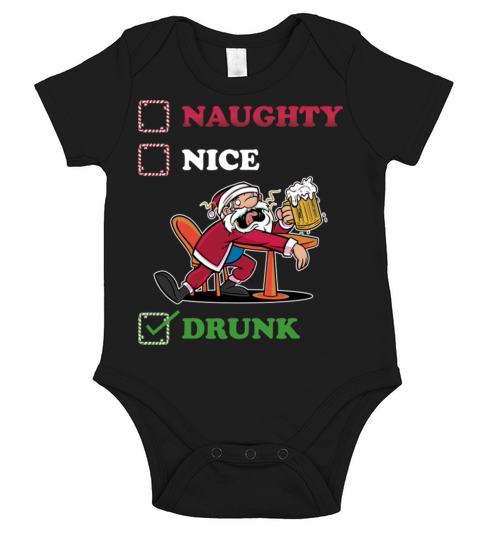 Drunk Christmas Funny Naughty Or Nice Gift Short Sleeve Baby One-Piece