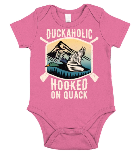 Duckaholic Hooked On Quack For A Waterfowl Hunter Short Sleeve Baby One-Piece