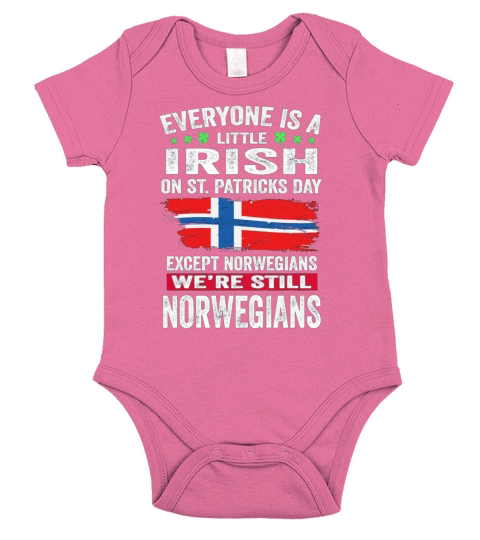 Everyone is a little Irish on St Patricks Day we are still Norwegians Short Sleeve Baby One-Piece