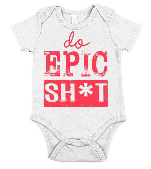 Funny sayings - DO EPIC SHIT Short Sleeve Baby One-Piece
