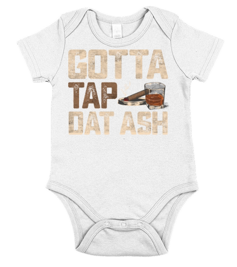 Gotta Tap That Ash Cigar and Whiskey Glass Vintage Short Sleeve Baby One-Piece