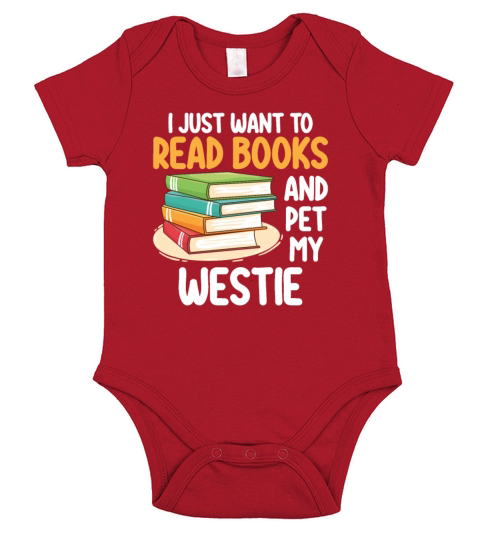 I Just Want To Read Books And Pet My Westie Short Sleeve Baby One-Piece