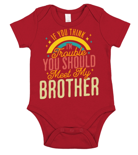If You Think Im Trouble You Should see my Brother Short Sleeve Baby One-Piece