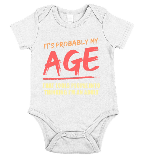 Its Probably My Age That Fools People Funny Aging Short Sleeve Baby One-Piece
