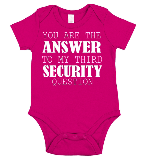 you are the answer to my third security question Short Sleeve Baby One-Piece
