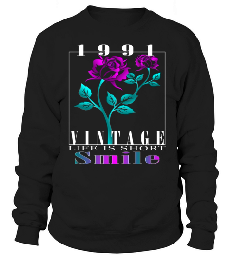 1991 Born Vintage Rose Gift Sweatshirt Unisex