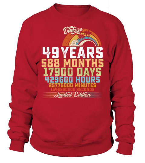 49th Birthday 49 Years Hours Month Vintage Sweatshirt Unisex