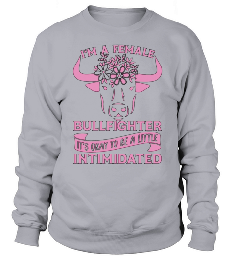 Bullfighting Im A Female Bullfighter Rodeo Clown Sweatshirt Unisex