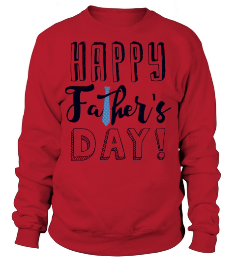 Happy Fathers Day Sweatshirt Unisex