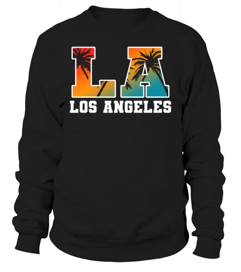 Los Angeles LA California Gift Sweatshirt Unisex