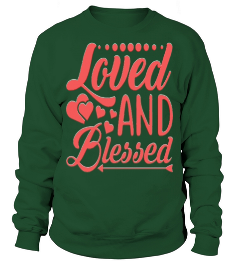 Loved And Blessed Couple Lover Heart Romance Valen Sweatshirt Unisex