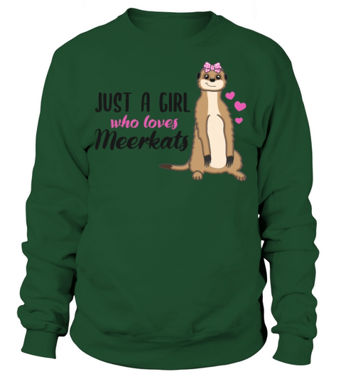 Meerkat Quote Gift Women Girls Sweatshirt Unisex