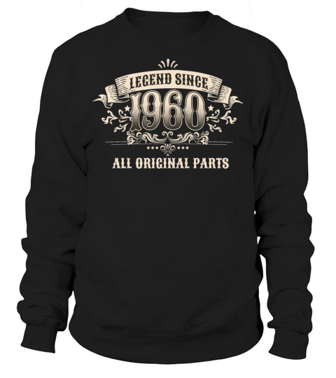 Retro Vintage Legend Since 1960 Original Parts Sweatshirt Unisex