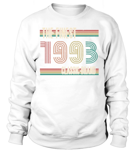 ST 1993 The finest classic brand Sweatshirt Unisex