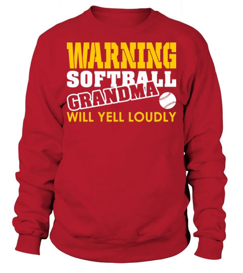 Warning Softball Grandma Will Yell Loudly Sweatshirt Unisex